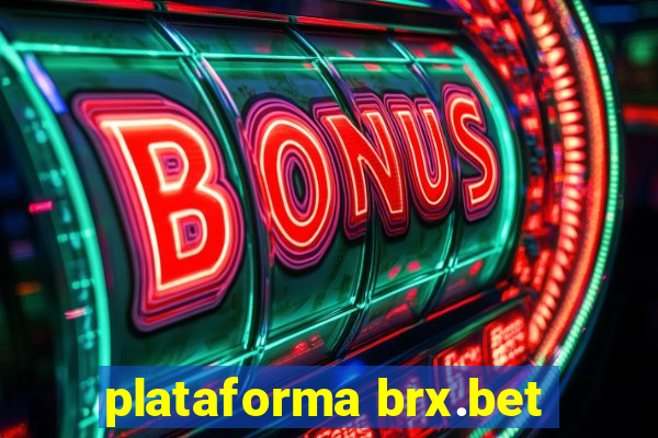 plataforma brx.bet